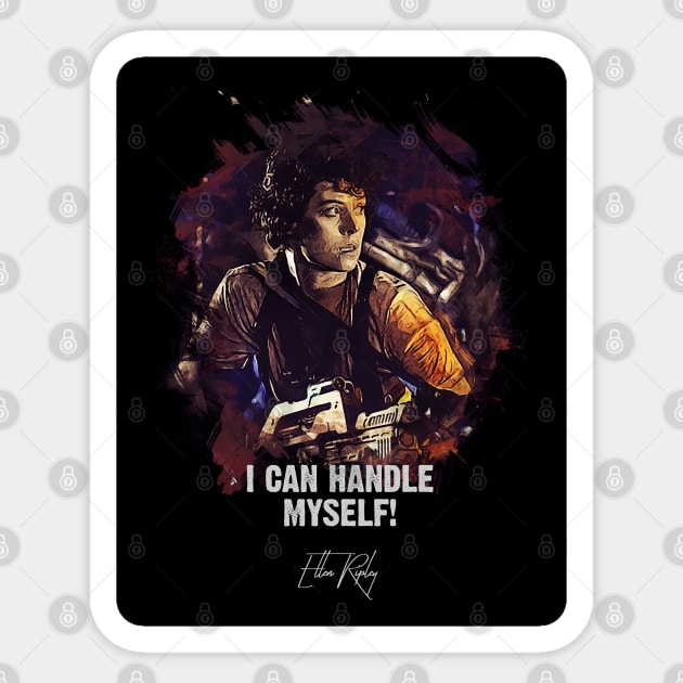 I Can Handle Myself - Ellen Ripley Sticker by Naumovski